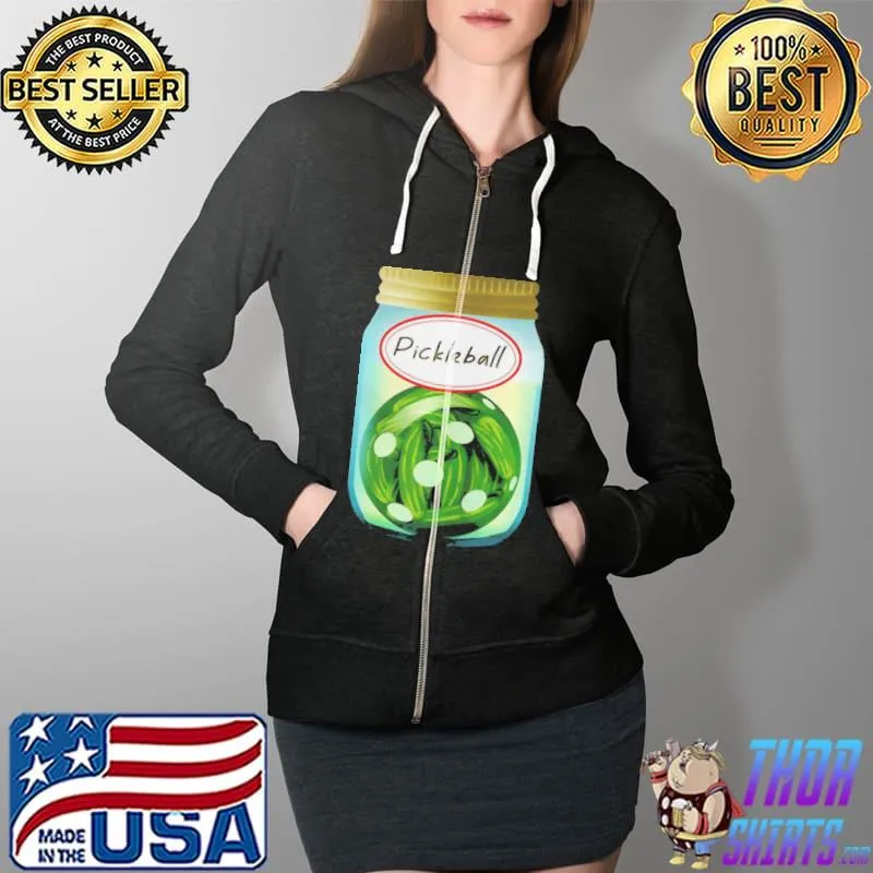 Pickle Ball In A Jar Shirt Full Zip Hooded