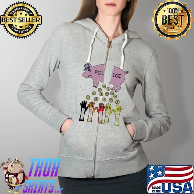 Pig police jobs housing food education healthcare Full Zip Hooded