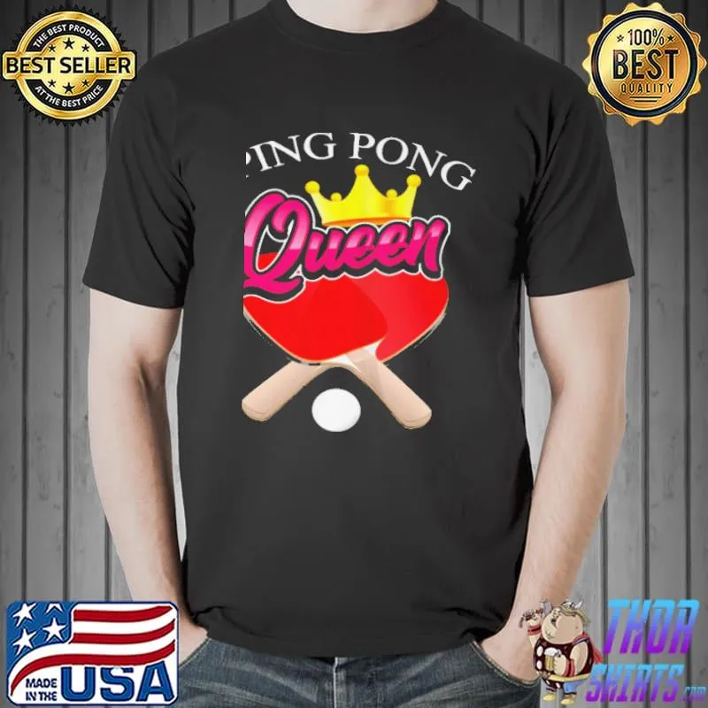 Ping pong queen cute table tennis girls shirt