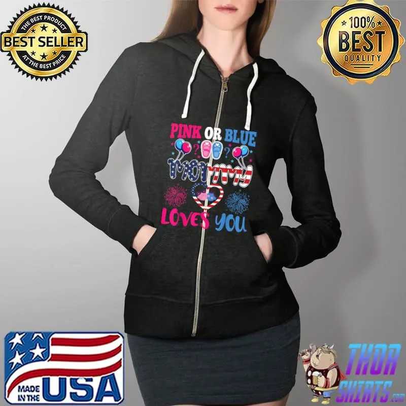 Pink or Blue USA Mommy Loves You Baby Gender Reveal Party T-Shirt Full Zip Hooded
