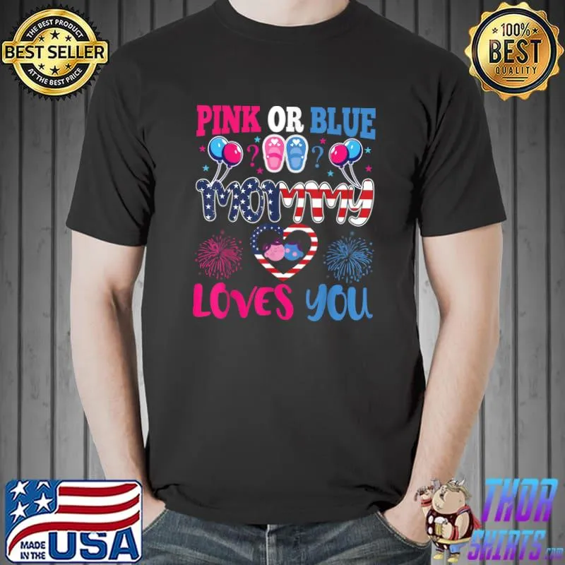 Pink or Blue USA Mommy Loves You Baby Gender Reveal Party T-Shirt