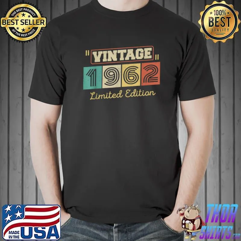 Premium 60 Year Old Gifts Vintage 1962 Limited Edition 60th Birthday T-Shirt