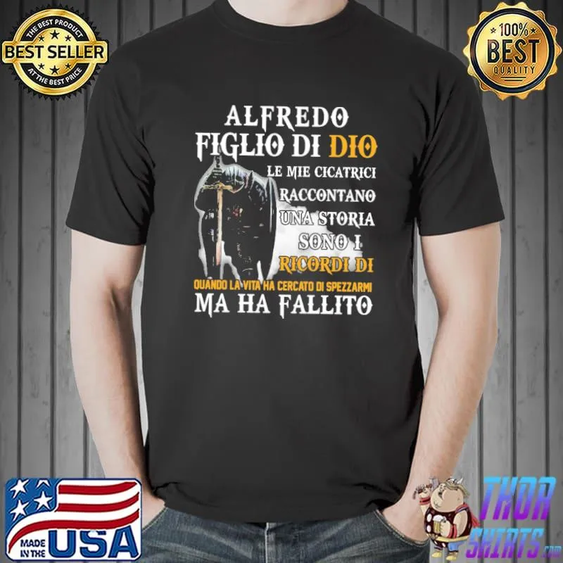 Premium Alfredo Figlio Di Dio Le Mie Cicatrici Raccontano Una Storia Sono I Ricordi Di Vintage Shirt