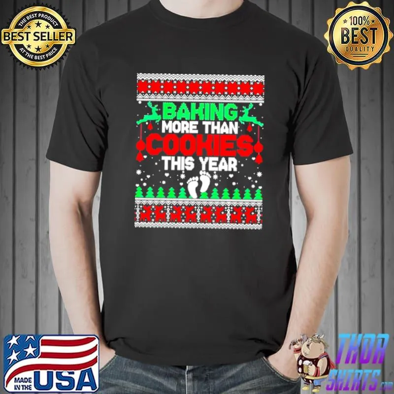 Premium Baking More Than Cookies This Year Ugly Christmas Shirt Unisex