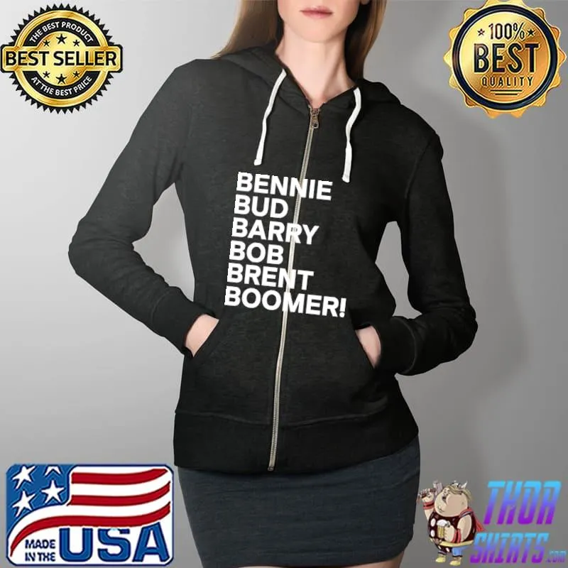 Premium Bennie Bud Barry Bob Brent Boomer Shirt Full Zip Hooded