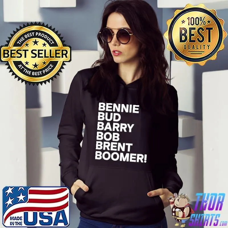 Premium Bennie Bud Barry Bob Brent Boomer Shirt