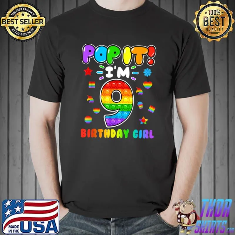 Premium Birthday Kids Pop It I Am 9 Years Old 9th Birthday Girl T-Shirt Unisex