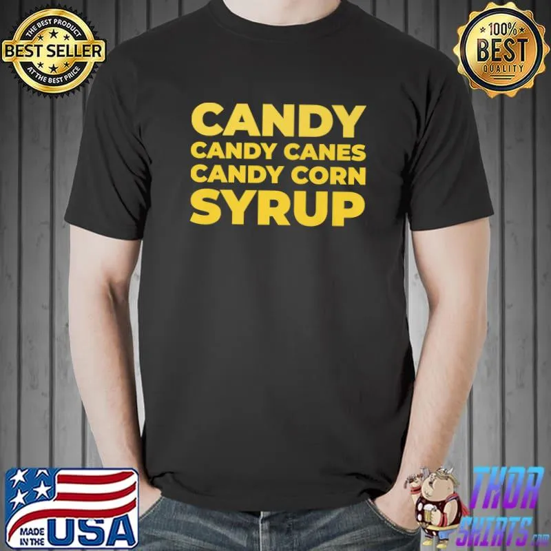 Premium Candy, Candy Canes, Candy Corn, Syrup Premium T-Shirt