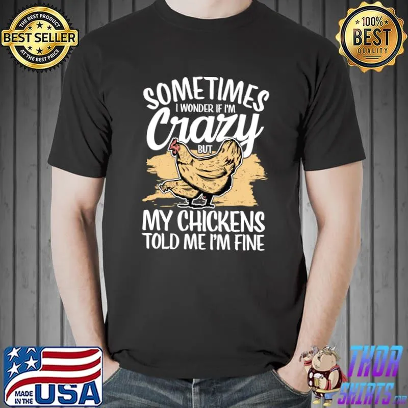Premium Chicken Farmer Crazy Chicken Lady - Chickens T- Unisex