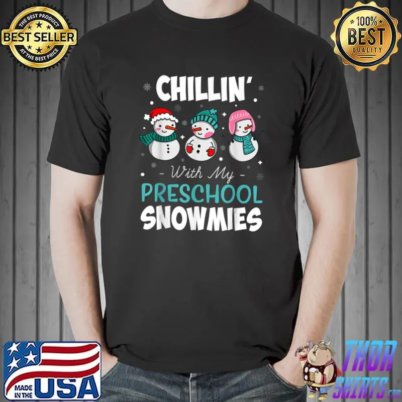 Premium Chillin' With My Preschool Snowmies Teacher Christmas T-Shirt Unisex