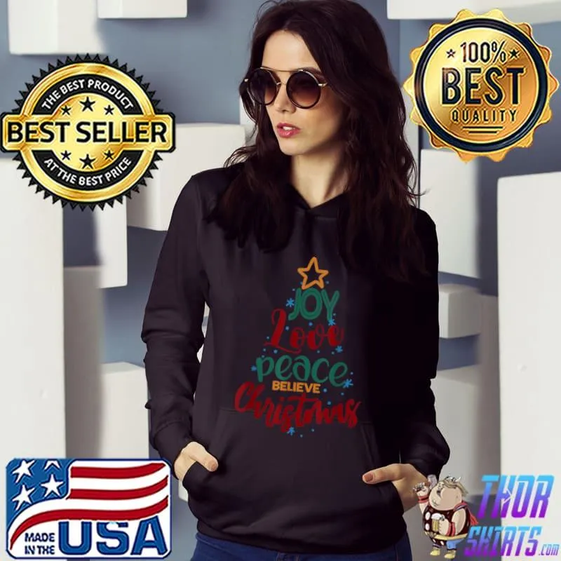 Premium Christmas Tree Joy Love Peace Believe Christmas T Shirt