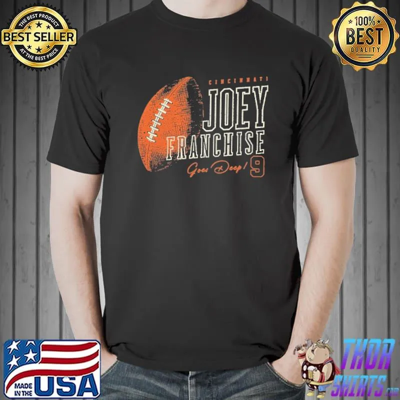 Premium Cincinnati Joey Franchise Goes Deep Shirt Unisex