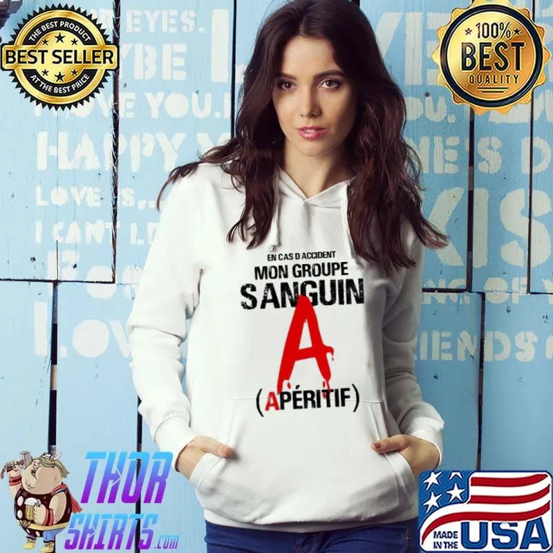 Premium En Cas D'Accident Mon Groupe Sanguin Aperitif Shirt