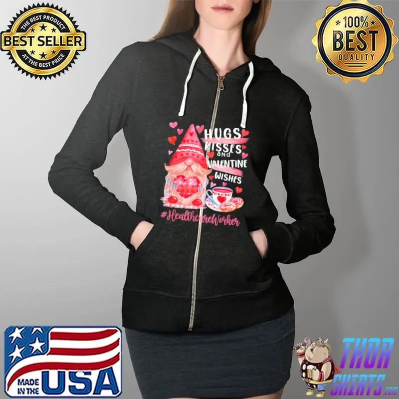 Premium Funny Cute Gnome Healthcare Worker Hugs Kisses Valentines Day T-Shirt Full Zip Hooded