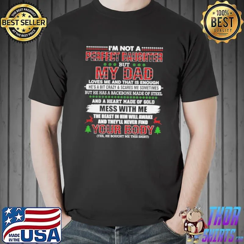 Premium I’m Not A Perfect Daughter But My Dad Loves Me Christmas Shirt Unisex