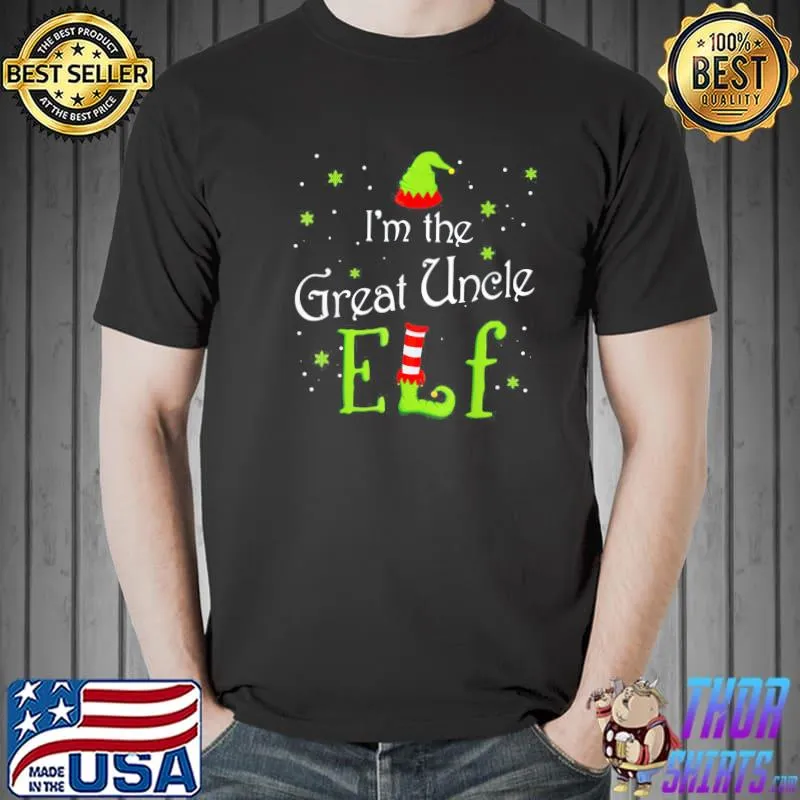 Premium I’m The Great Uncle Elf Xmas Matching Christmas For Family T-Shirt Unisex