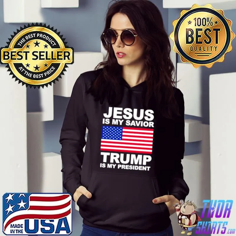 Premium Jesus Is My Savior Trump Is My President America Flag shirt