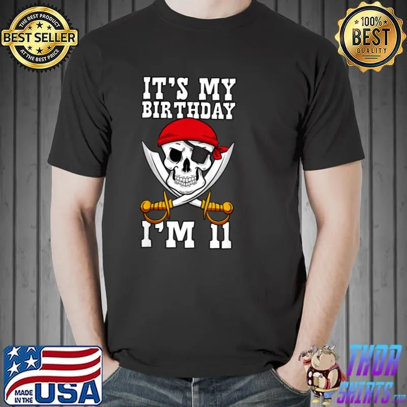 Premium Kids It’s My Birthday I’m 11 Pirate Themed 11th Birthday Party T Shirt Unisex