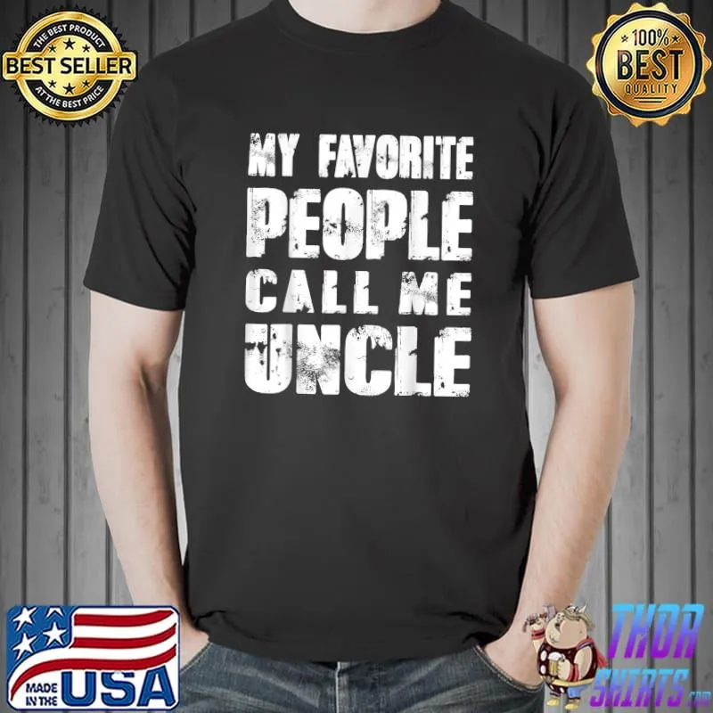Premium Mens Grandpa Dad gifts My Favorite People Call Me Uncle T-Shirt