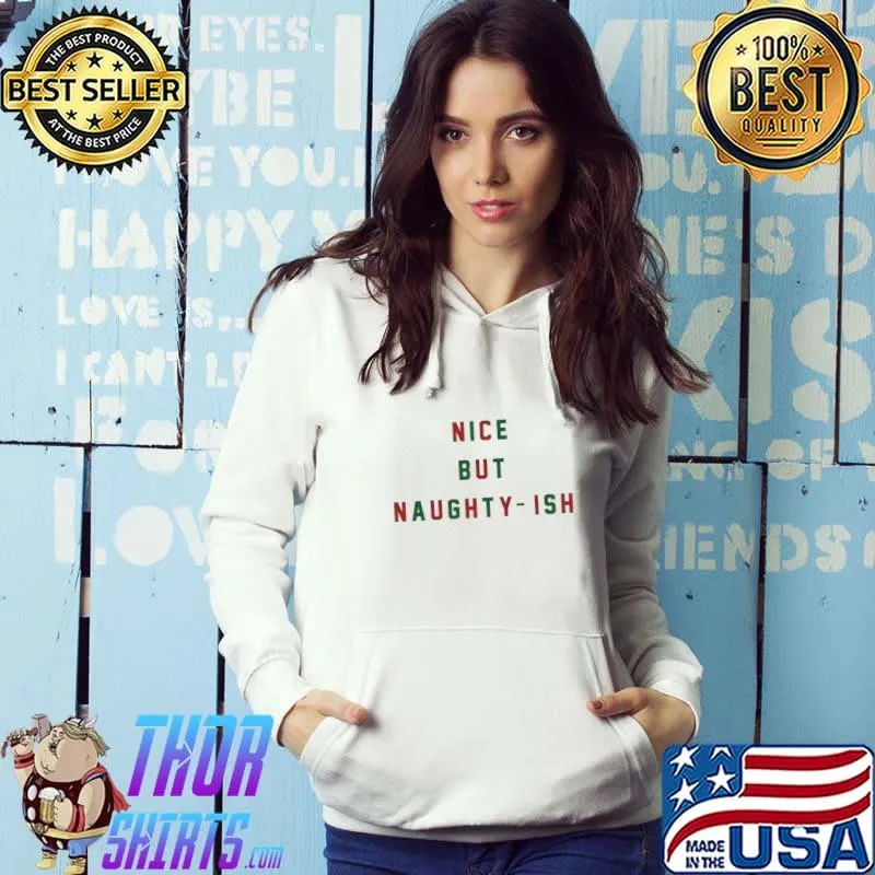 Premium Nice But Naughty-ish Shirt