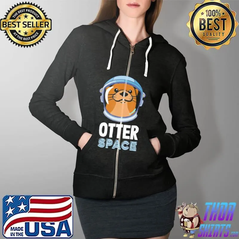 Premium Otter Space For Otter T-Shirt Full Zip Hooded