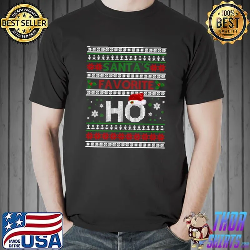 Premium Santa's Favorite Ho Christmas Ugly Costume Xmas Funny Quotes T-Shirt Unisex