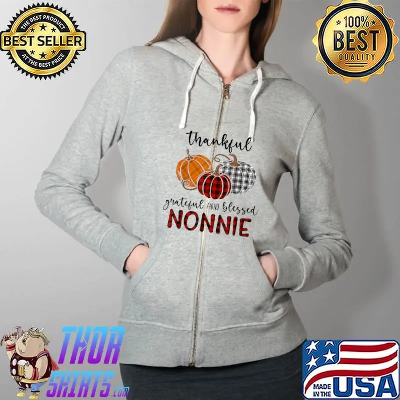 Premium Thankful Grateful Blessed Nonnie Plaid Shirt Thanksgiving T-Shirt Full Zip Hooded