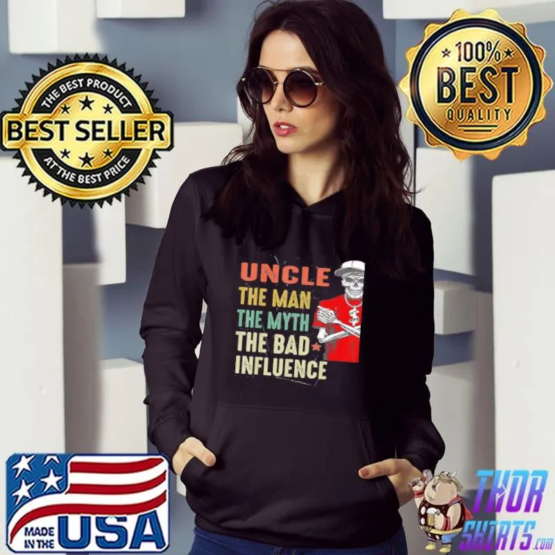 Premium Vintage Fun Uncle Man Myth Bad Influence T-Shirt Hoodie
