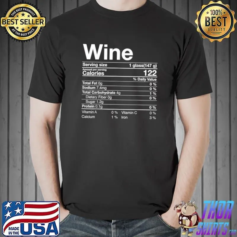 Premium Wine Nutrition Facts Thanksgiving Gift Drinking Costume T-Shirt Unisex