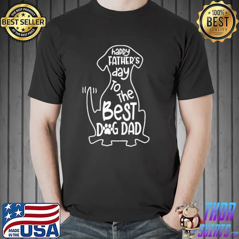 Pretty Happy Father’s Day To The Best Dog Dad Shirt