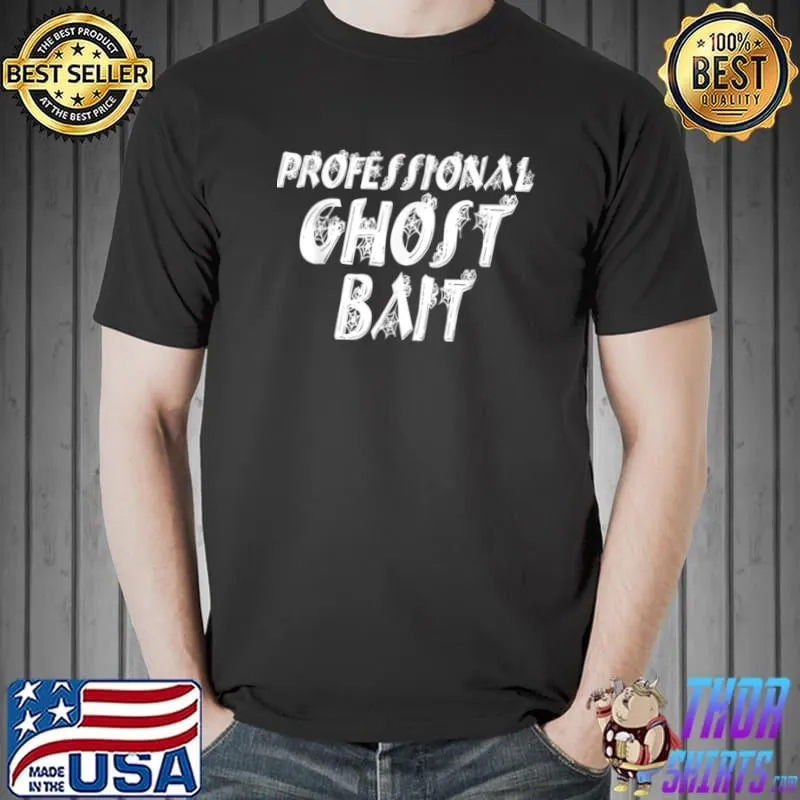 Professional Ghost Bait Halloween Ghost Hunting T Shirt