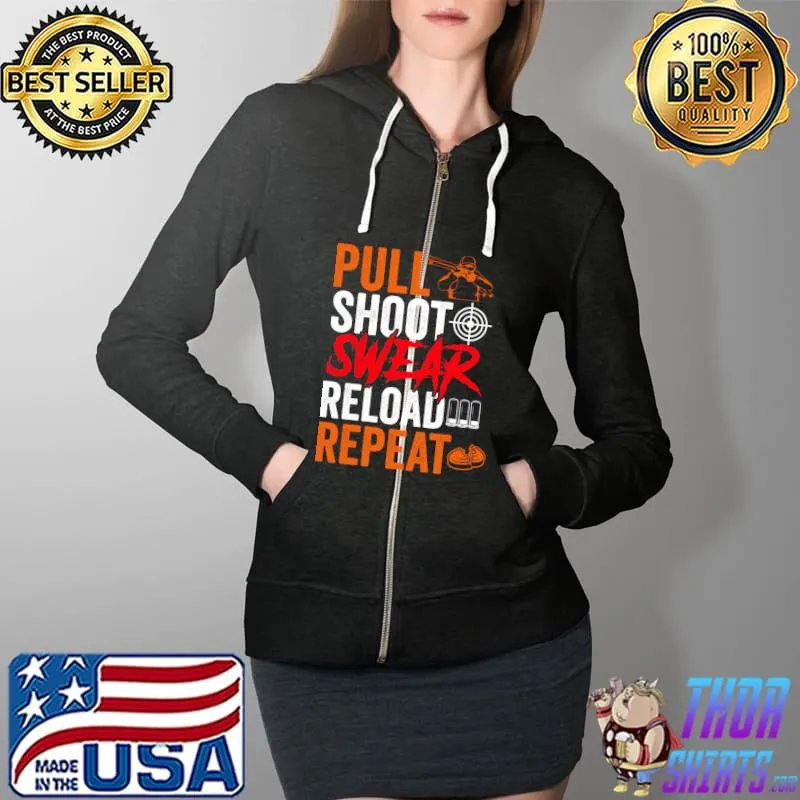 Pull Shoot Swear Reload Repeat - Skeet Shooting Trap Men T- Full Zip Hooded