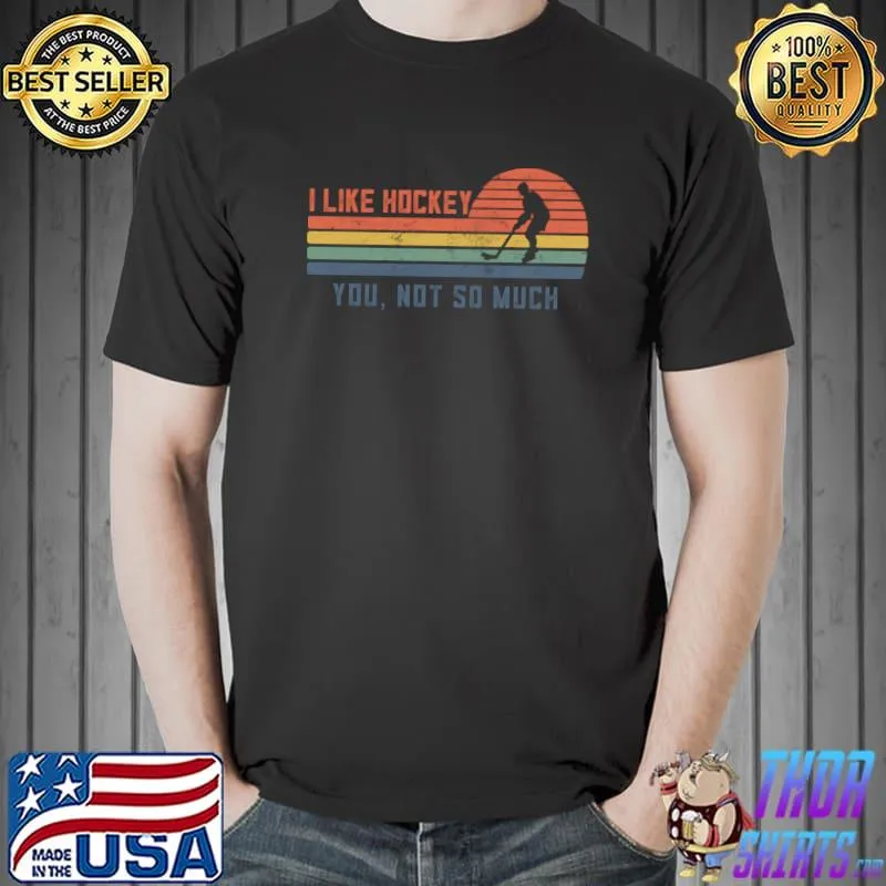 Retro Hockey Player Gifts I Like Hockey And Maybe 3 People T-shirt