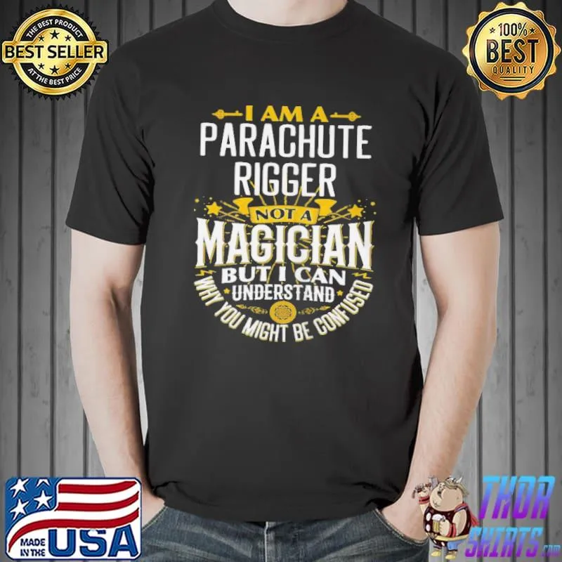 Rigger idea not a magician parachutes rigger Unisex