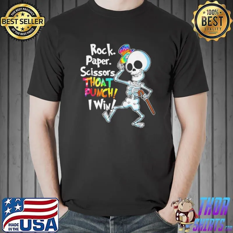 Rock paper scissors thoat punch I win shirt