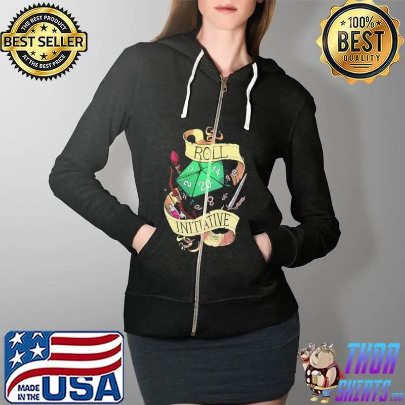 Roll Initiative Dungeons & Dragons Art Unisex T-Shirt Full Zip Hooded