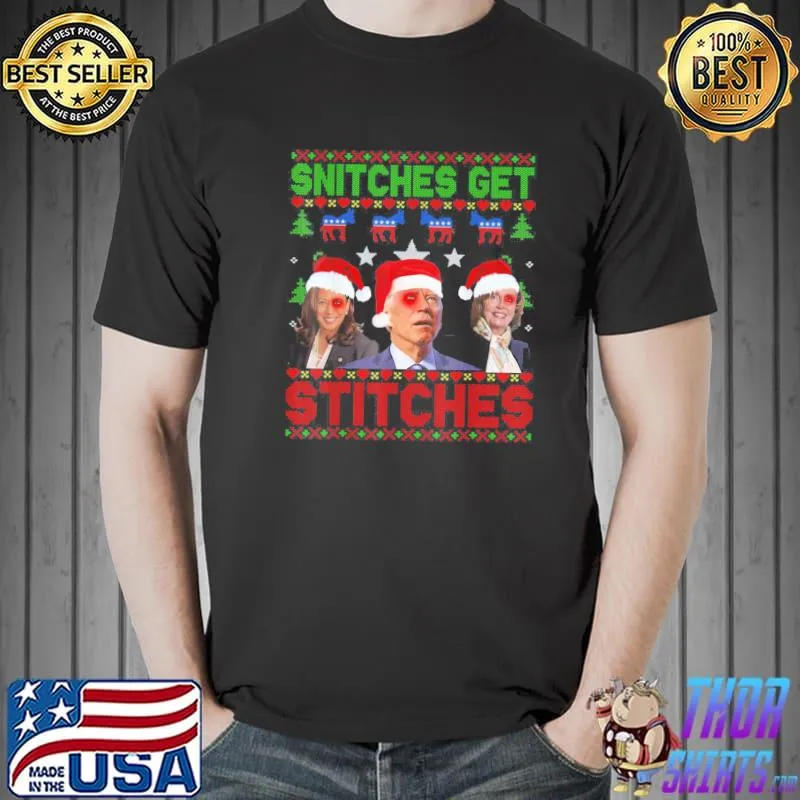 Santa Biden Snitches Get Stitches Christmas Sweater T-Shirt Unisex