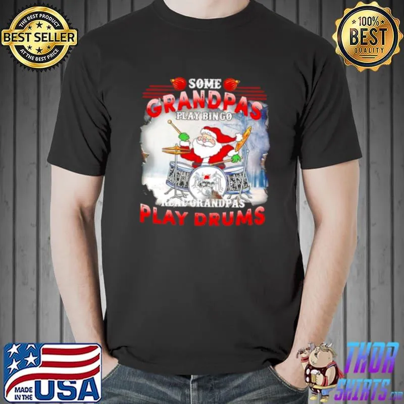 Santa some grandpas play bingo real grandpas play drums Unisex
