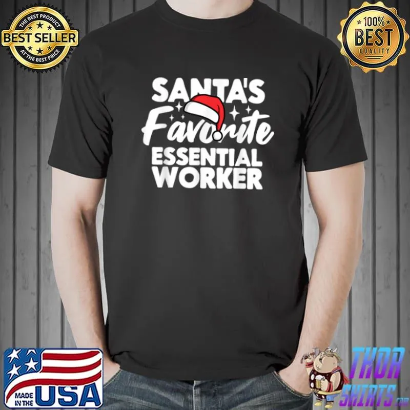 Santa’s Favorite Essential Worker Family Group Matching T Shirt