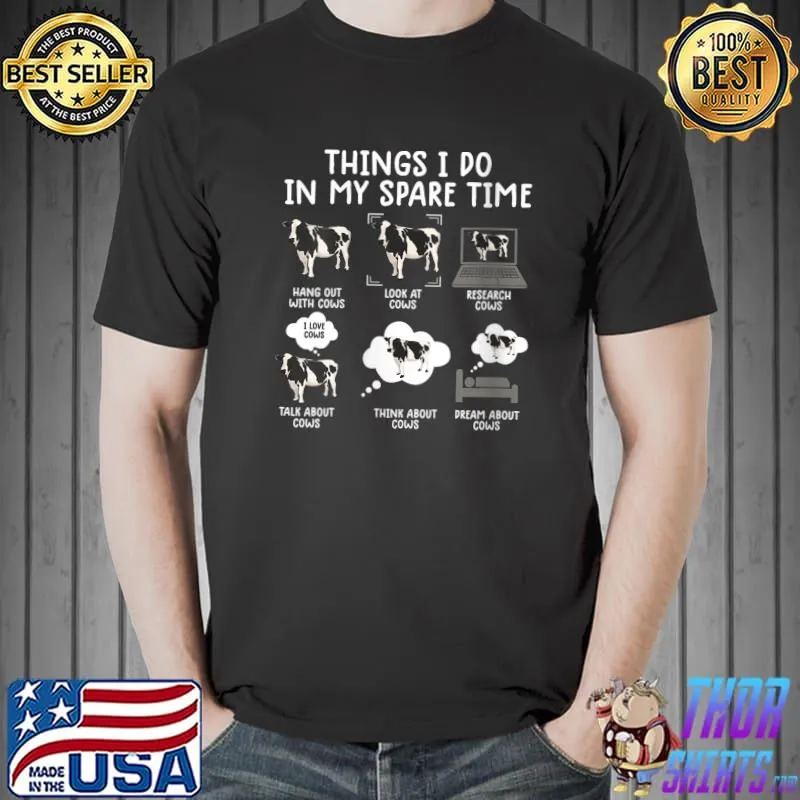Sarcastic Cow things I do in my spare Farmer T-shirt