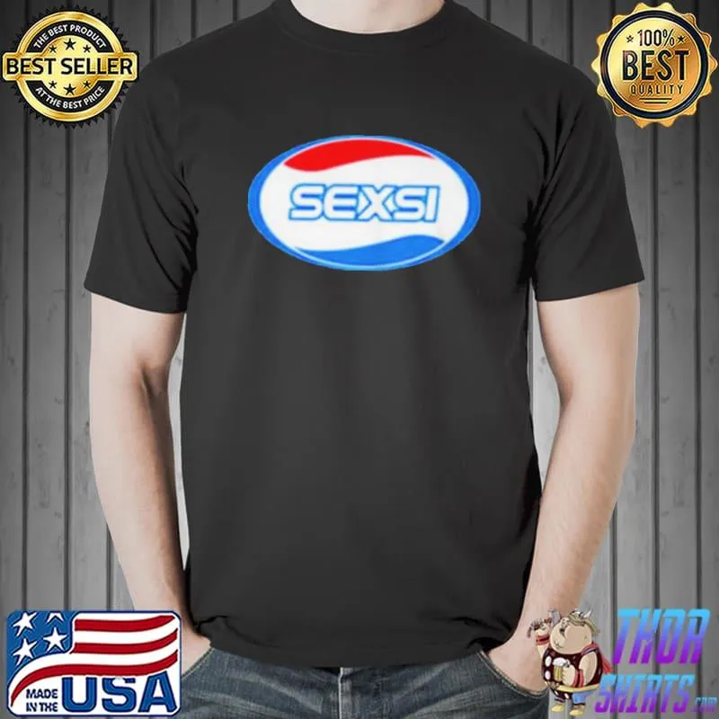 SexsI pepsI shirt