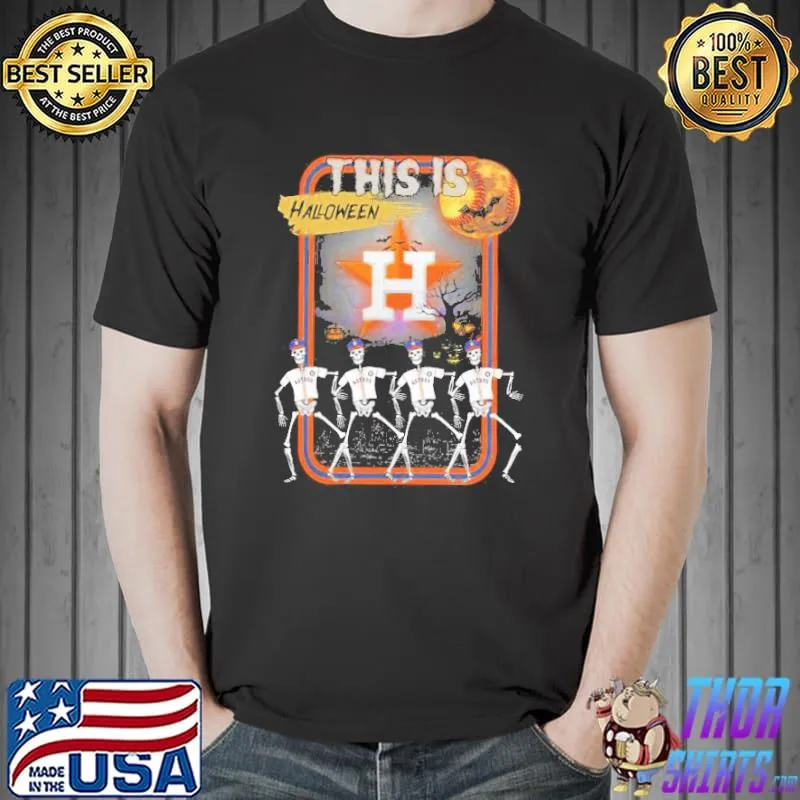 Skeletons Houston Texas Skeleton players this is Halloween Shirt Unisex