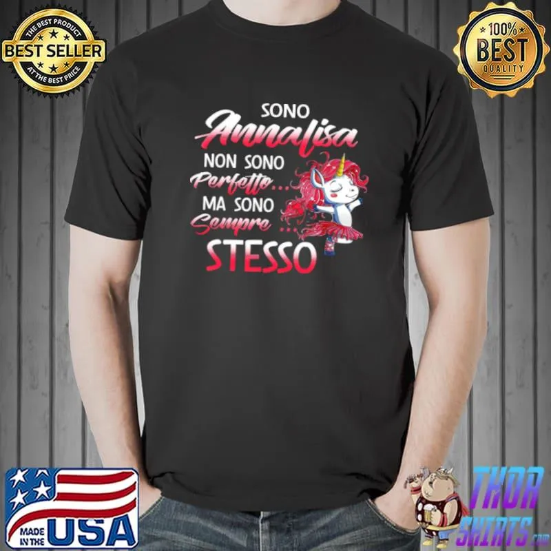 Sono Annalisa Non Sono Perfetto Ma Sono Sempre Stesso Shirt