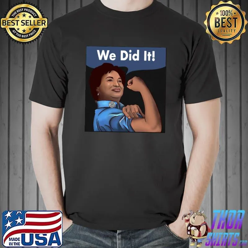 Stacey Abrams Democrat 2021 Georgia Election Democratic Unisex T-Shirt Unisex
