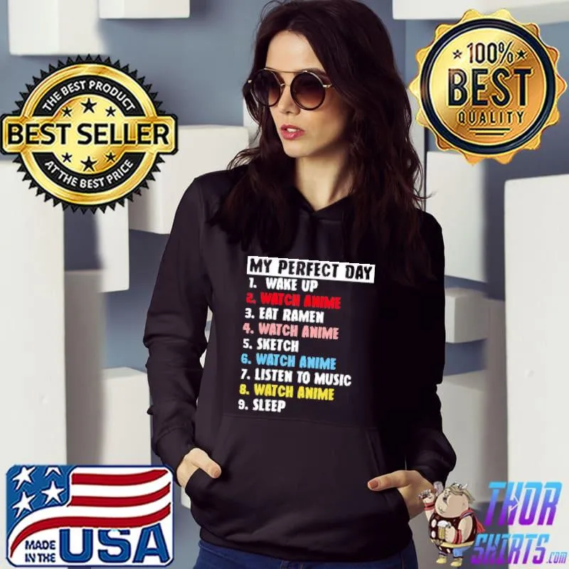 T-Shirt My Perfect Day Watch Anime Merch Cute For Teen Girls Boys Hoodie