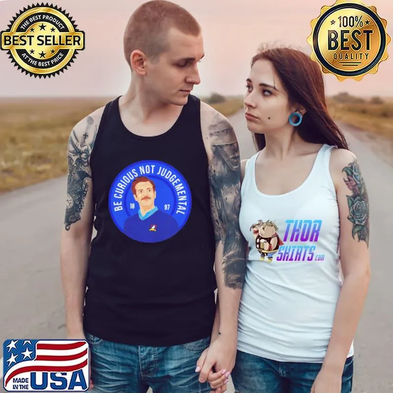 Ted lasso be curious not judgmental Tank Top