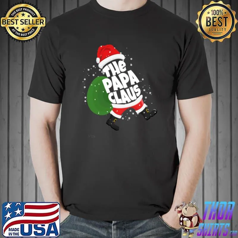 The Papa Claus I Christmas Party Santa Claus T- Unisex