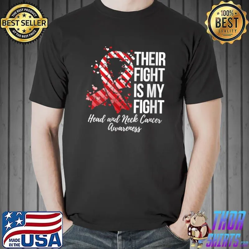 Their Fight Is My Fight Head And Neck Cancer Awareness T-Shirt Unisex