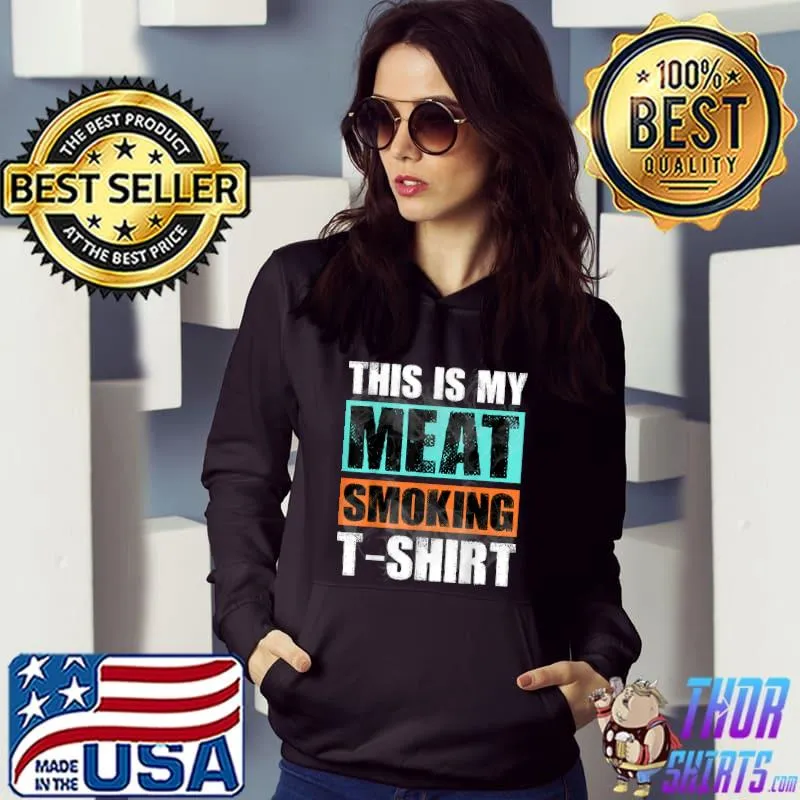 THIS IS MY MEAT SMOKING BBQ Vintage Retro Distressed Smoker T-Shirt Hoodie