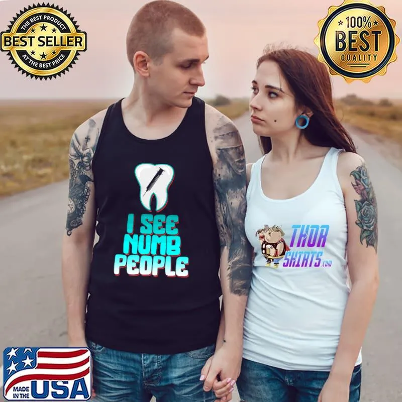 Tooth Health Dentist Dental Assistant Anesthesia T- Tank Top